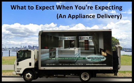 What to Expect When You’re Expecting. (An Appliance Delivery)